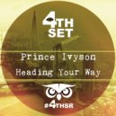 Prince Ivyson - Heading Your Way