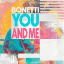 Bonetti - You And Me (Original Mix)