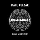 Manu Pulgar - Bass Seduction
