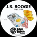 J.B. Boogie - Funky Town (Original Mix)