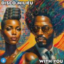 Disco Milieu - With You (Radio Edit)