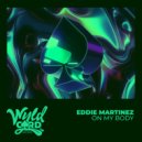 Eddie Martinez - On My Body (Radio Edit)