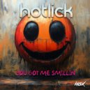 Hotlick - You Got Me Smillin (Original Mix)