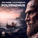 Alex Raider, Luca Magnoni - Polyphemus
