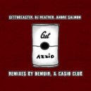 Gettoblaster, DJ Heather & Andre Salmon - Get Azzid (Demuir\'s Playboi Edit)