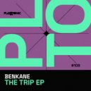BenKane - The Trip (Original Mix)