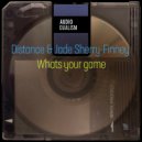 Distance feat. Jade Sherry-Finney - Whats your game (Original Mix)