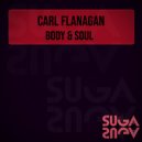 Carl Flanagan - Body And Soul (Original Mix)