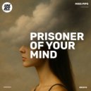 Miss Pips - Prisoner Of Your Mind (Original Mix)