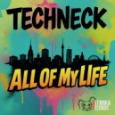 Techneck - All Of My Life (Extended Mix)