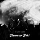 Danny CGM - Dance Or Die (Original Mix)