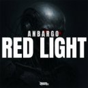 Anbargo - Red Light (Original Mix)