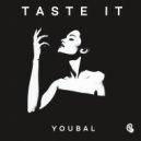 Youbal - Taste It (Original Mix)