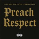 LIVE BOY SAV & G-Val & Chris Coats - Preach Respect ()