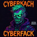 CyberKach - CyberFack (Original Mix)