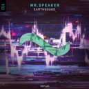 Mr.Speaker - Earthquake (Original Mix)