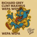 Richard Grey, Clint Maximus - Wepa Wepa (Sebastian Park Remix)