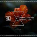 Max Magnani - Funky Party (Original Mix)