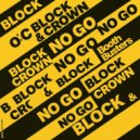 Block & Crown - No Go (Original Mix)
