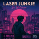 Laser Junkie - In Between