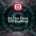 Underground Studio - On The Floor (US Bootleg)