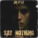 IN2IT - Say Nothing ()