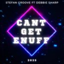 Debbie Sharp & Stefan Groove - Stefan Groove Ft Debbie Sharp Cant Get Enuff (Back To The 90s Mix)