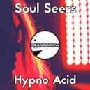 Soul Seers - Hypno Acid (Original Mix)