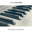 AnAmStyle - Old School (Original Mix)