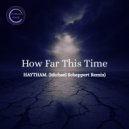 HAYTHAM. & Michael Scheppert - How Far This Time