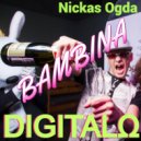DIGITALO & Nickas Ogda - BAMBINA ()
