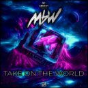 MBW, Wegner, KarmaKontra - Take On The World (Original Mix)
