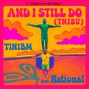 There Is No One But Me feat. RATIONAL - AND I STILL DO (TN1BU) (Original Mix)