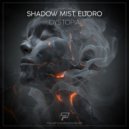 Shadow Mist & eltoro - Dystopia (Original Mix)