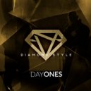 Diamond Style - Day Ones ()