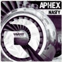 Aphex - Nasty ()