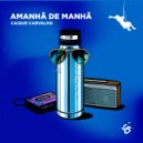 Caique Carvalho - Amanhã De Manhã ()