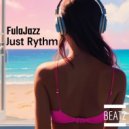 FulaJazz - Just Rythm (Original Mix)