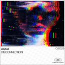 AQUA (KR) - Disconnection (Original Mix)