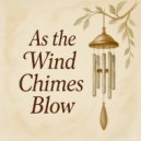 Wind Chimes Nature Society - Wind Chime Whispers ()