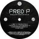 Fred P - Vibe to the Rhythm (Original Mix)