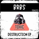 BRBS - Destruction (Original Mix)