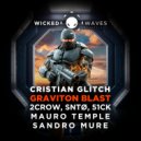 Cristian Glitch - Graviton Blast (Sandro Mure Remix)