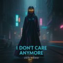Zanit Rmd - I Don't Care Anymore