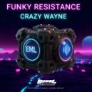 Funky Resistance - Crazy Wayne (Radio Edit)