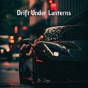 Mr. Zayn - Drift Under Lanterns