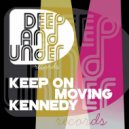 Kennedy - Keep On Moving (Original Mix)
