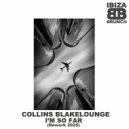 Collins Blakelounge - I\'m So Far (Rework 2025)