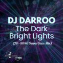DJ Darroo - The Dark Bright Lights