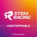 Stem Racing & Didier Hernandez - Unstoppable (feat. Didier Hernandez)